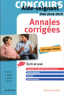 Concours aide-soignant - annales corrigées - ifas (édition 2018/2019)