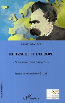 Nietzsche et l'europe - nous autres, bons européens
