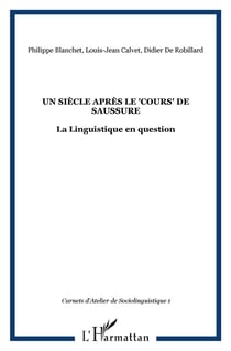 Un siècle après le cours de saussure - la linguistique en question