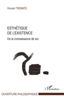Esthétique de l'existence de la connaissance de soi