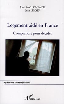 Logement aidé en France - comprendre pour décider