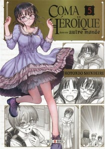 Coma heroique dans un autre monde t.5