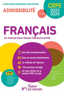 Manuel CRPE : français : CRPE 2023 : épreuve écrite d'admissibilité - concours professeur des écoles - sujet 2022 (édition 2023)