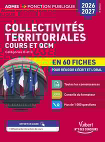 Collectivités territoriales - Cours et QCM en 60 fiches - Concours 2026-2027 : Catégories A, B et C