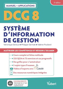 DCG 8 : systèmes d'information de gestion - manuel et applications - maîtriser les compétences et réussir le nouveau diplôme
