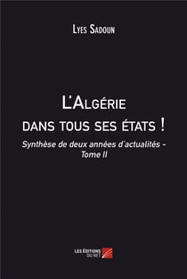 L'Algérie dans tous ses états ! synthèse de deux années d'actualités t.2