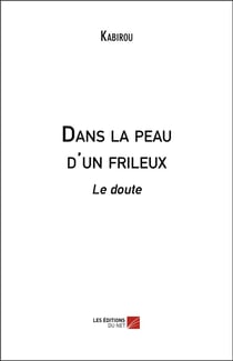 Dans la peau d'un frileux - le doute