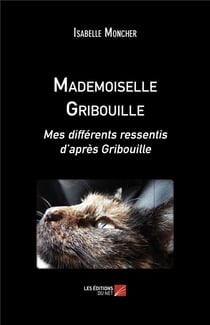 Mademoiselle Gribouille - mes différents ressentis d'après Gribouille