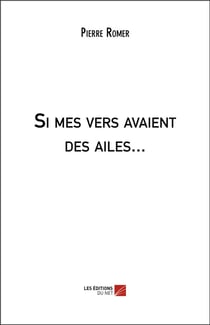 Si mes vers avaient des ailes...