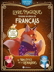 Le livre magique : Le maléfice de la renarde : Deviens un héros en français