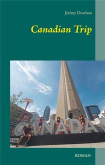 Canadian trip - le voyage d'une vie