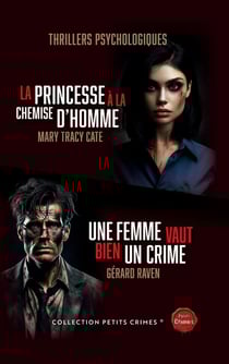 La Princesse à la chemise d'homme & Une femme vaut bien un crime : 2 Thrillers psychologiques