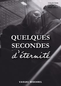 Quelques secondes d'éternité