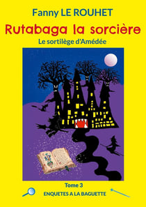 Rutabaga la sorcière : Le sortilège d'Amédée