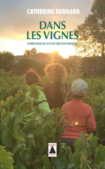 Dans les vignes - chroniques d'une reconversion