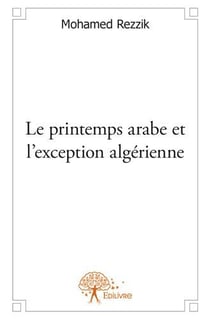 Le printemps arabe et l'exception algérienne