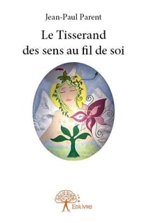 Le tisserand des sens au fil de soi
