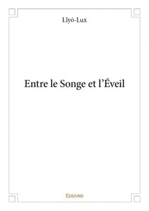 Entre le songe et l'éveil
