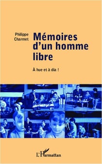Memoires D'Un Homme Libre