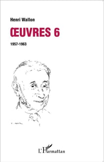 Oeuvres Tome 6 - 1957-1963