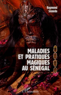 Maladies et pratiques magiques au Sénégal