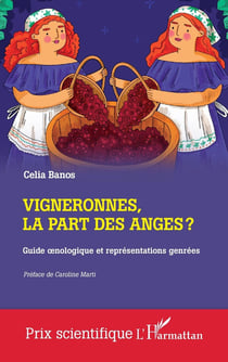 Vigneronnes, la part des anges ? : Guide oenologique et représentations genrées