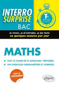 Interro surprise : maths - terminales STI2D/STL - spécialité SPCL - tout le cours en 72 questions/réponses et 200 exercices chronométrés et corrigés