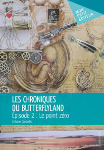 Les chroniques du Butterflyland t.2 - le point zéro
