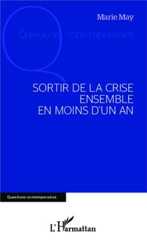 Sortir de la crise ensemble en moins d'un an