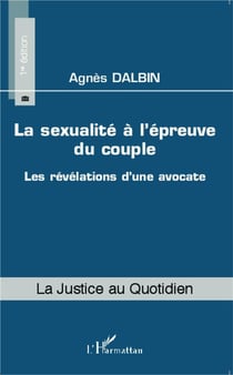 La sexualité à l'épreuve du couple - les révélations d'une avocate