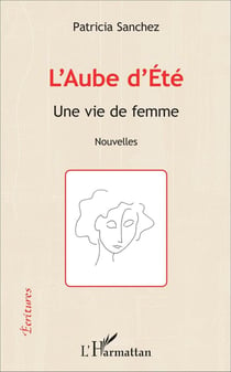 Aube d'été - une vie de femme