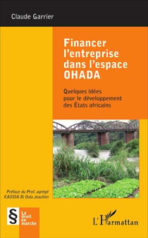 Financer l'entreprise dans l'espace OHADA - quelques idées pour le développement des Etats africains