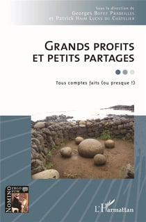 Grands profits et petits partages : Tous comptes faits (ou presque !)