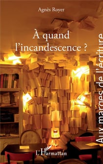 À quand l'incandescence ?