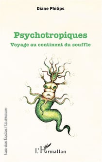 Pyschotropiques - voyage au continent du souffle