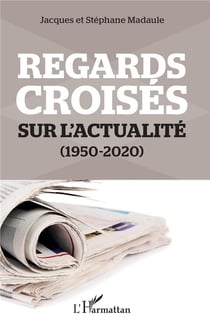 Regards croisés sur l'actualité (1950-2020)