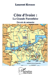 Côte d'Ivoire : la grance parenthèse - devoir de mémoire