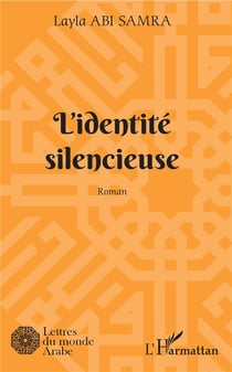 L'identité silencieuse - roman