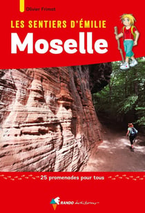 Les sentiers d'Emilie : Moselle