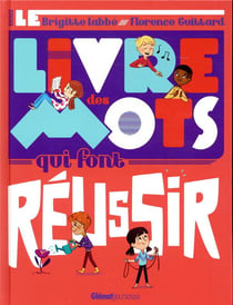 Le Livre des mots qui font réussir