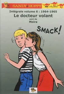 Sandy et Hoppy - intégrale t.6 - le docteur volant - Moira - 1964-1965