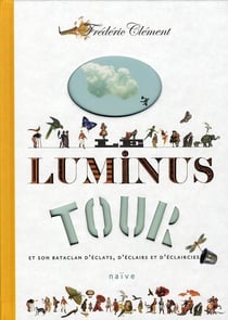 Le luminus tour et son bataclan d'éclats, d'éclairs et d'éclaircies