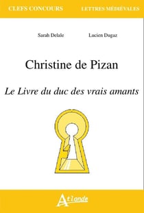 Christine de Pizan - le livre du duc des vrais amants