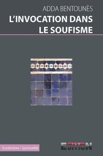 L'INVOCATION DANS LE SOUFISME.