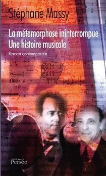 La métamorphose ininterrompue - une histoire musicale