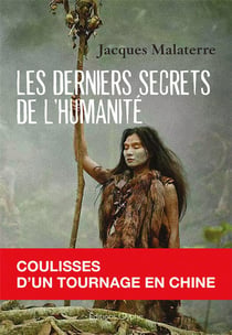 Les derniers secrets de l'humanité : Coulisses d'un tournage en Chine