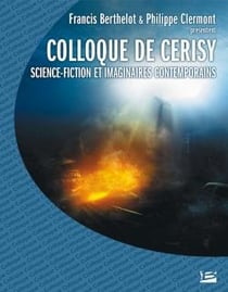 Colloque de Cerisy : science-fiction et imaginaires contemporains