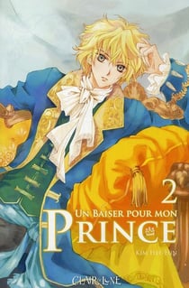 Un baiser pour mon prince Tome 2