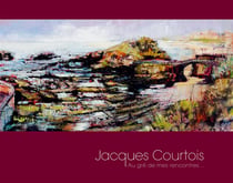 Jacques Courtois, Au gré de mes rencontres