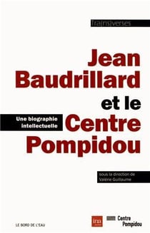 Jean Baudrillard, une biographie intellectuelle